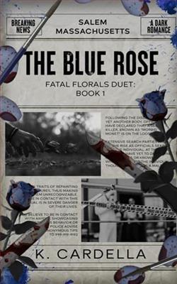 The Blue Rose by Katelynn Cardella