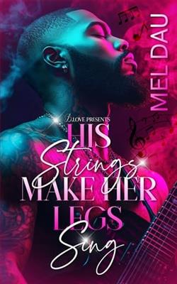 His Strings Make Her Legs Sing by Mel Dau