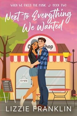 Next to Everything We Wanted by Lizzie Franklin