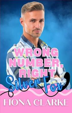 Wrong Number, Right Silver Fox by Fiona Clarke