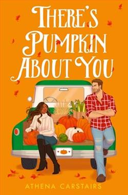 There's Pumpkin About You by Athena Carstairs