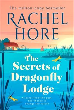 The Secrets of Dragonfly Lodge by Rachel Hore