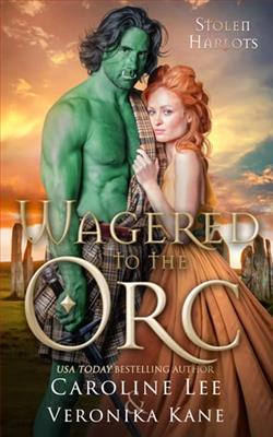 Wagered to the Orc by Caroline Lee