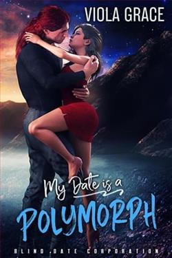 My Date is a Polymorph by Viola Grace