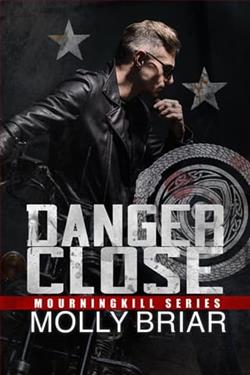 Danger Close by Molly Briar