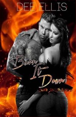 Burn It Down by Dee Ellis