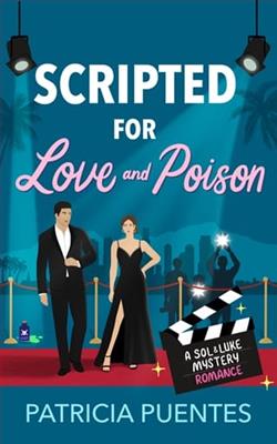 Scripted for Love and Poison by Patricia Puentes