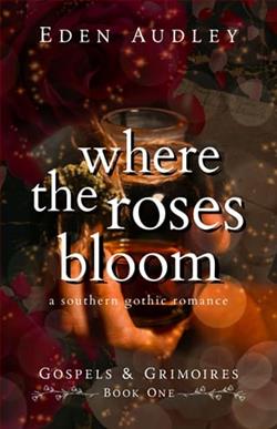Where the Roses Bloom by Eden Audley