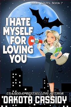 I Hate Myself for Loving You by Dakota Cassidy