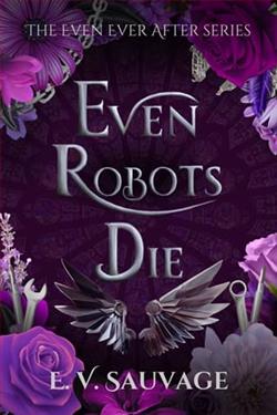 Even Robots Die by E.V. Sauvage