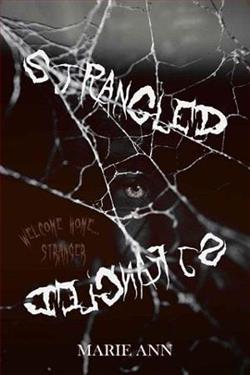 Strangled by Marie Ann