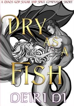 Dry as a Fish by Deiri Di