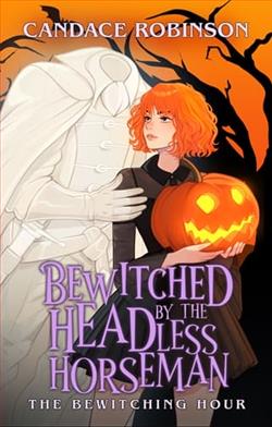 Bewitched By the Headless Horseman by Candace Robinson
