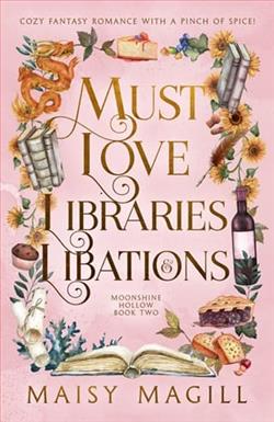 Must Love Libraries and Libations by Maisy Magill