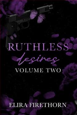 Ruthless Desires: Vol. Two by Elira Firethorn