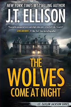 The Wolves Come at Night by J.T. Ellison