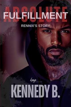 Absolute Fulfillment by Kennedy B.
