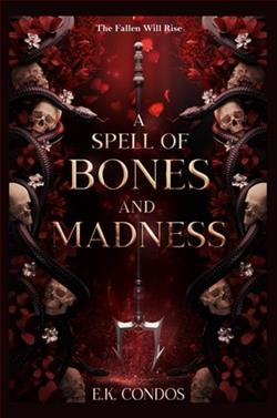 A Spell of Bones and Madness by E.K. Condos