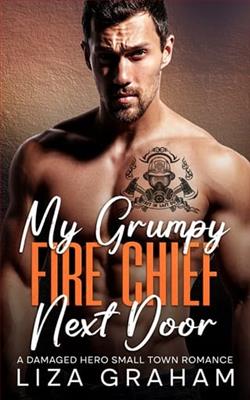 My Grumpy Fire Chief Next Door by Liza Graham
