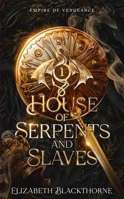 House of Serpents and Slaves by Elizabeth Blackthorne