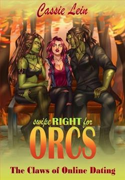 Swipe Right for Orcs by Cassie Lein