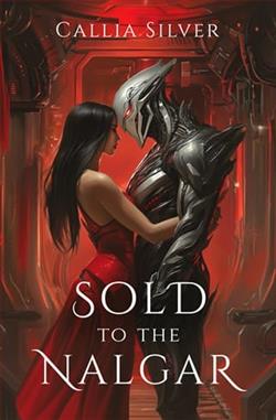 Sold to the Nalgar by Callia Silver
