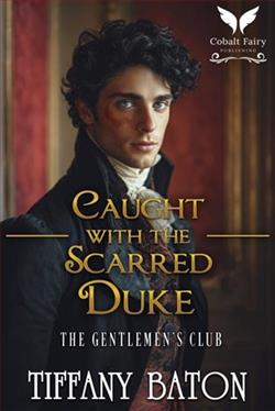 Caught With the Scarred Duke by Tiffany Baton