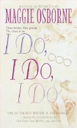 I Do, I Do, I Do by Maggie Osborne