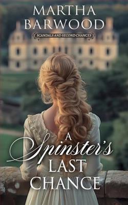 A Spinster's Last Chance by Martha Barwood