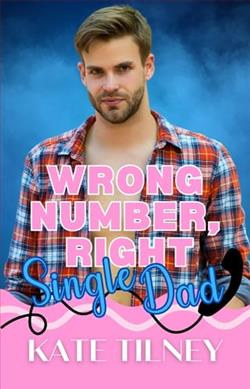 Wrong Number, Right Single Dad by Kate Tilney