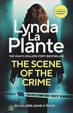 The Scene of the Crime by Lynda La Plante