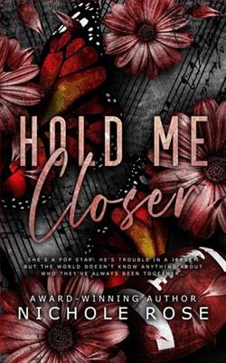 Hold Me Closer by Nichole Rose