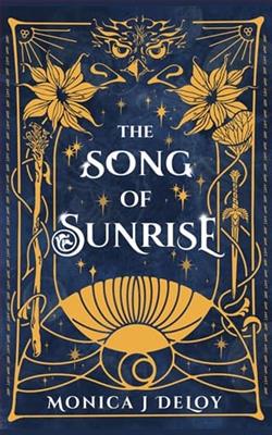 The Song of Sunrise by Monica J. DeLoy