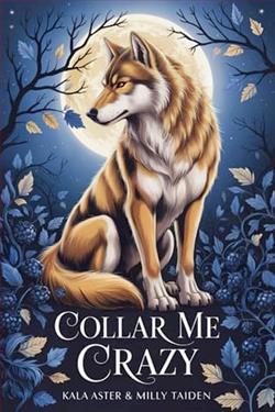 Collar Me Crazy by Kala Aster