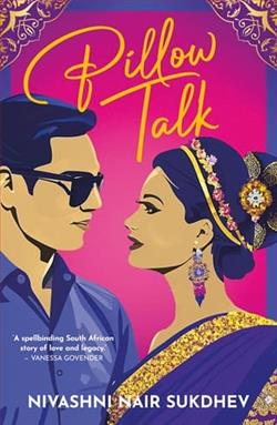 Pillow Talk by Nivashni Nair Sukdhev
