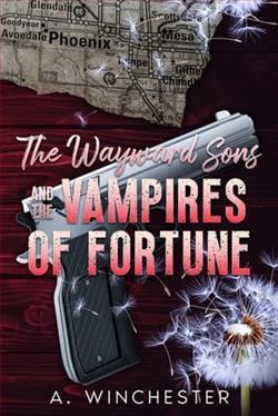 The Wayward Sons & The Vampires of Fortune by A. Winchester