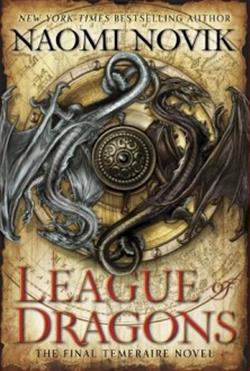 League of Dragons (Temeraire) by Naomi Novik