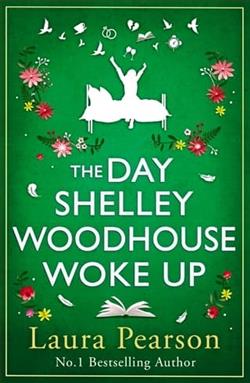 The Day Shelley Woodhouse Woke Up by Laura Pearson