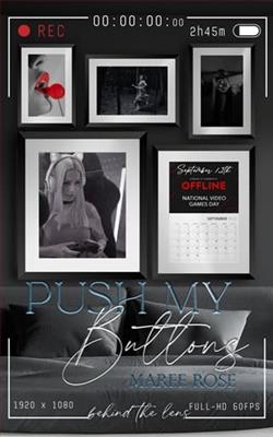 Push My Buttons by Maree Rose