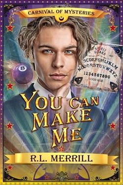 You Can Make Me by R.L. Merrill