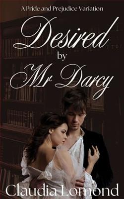 Desired By Mr Darcy by Claudia Lomond