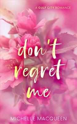Don't Regret Me by Michelle MacQueen