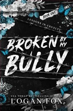 Broken by my Bully by Logan Fox