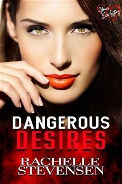 Dangerous Desires by Rachelle Stevensen