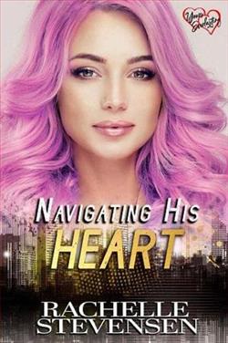 Navigating His Heart by Rachelle Stevensen