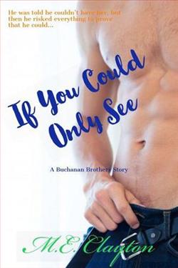 If You Could Only See by M.E. Clayton