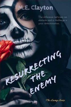 Resurrecting the Enemy by M.E. Clayton
