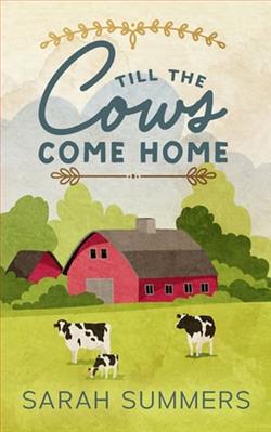 Till The Cows Come Home by Sarah Summers