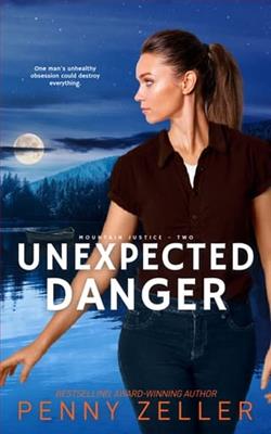 Unexpected Danger by Penny Zeller