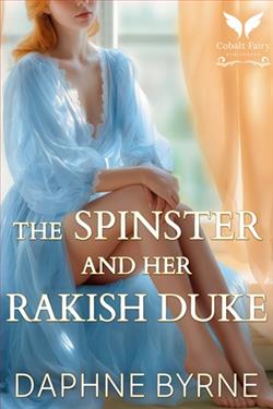 The Spinster and Her Rakish Duke by Daphne Byrne